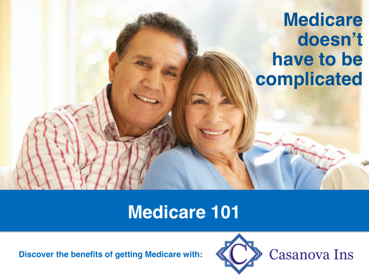 medicare doesn t have to be complicated
