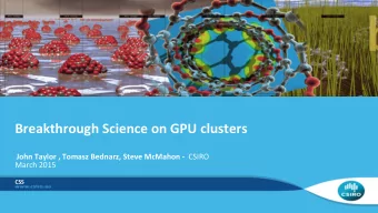 Breakthrough  Science  on  GPU  clusters   John  Taylor  ,  Tomasz