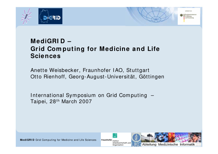 medigri d grid com puting for medicine and life sciences