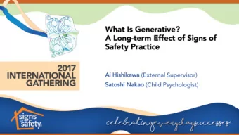 What Is Generative?  A Long-term Effect of Signs of  Safety Practice  Ai  Ai Hi  Hish shikawa