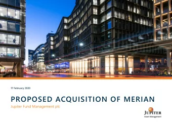 PROPOSED ACQUISITION OF MERIAN  Jupiter Fund Management plc Trading update for Jupiter 1  Continued