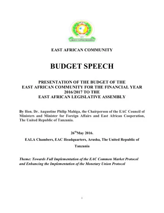 EAST AFRICAN COMMUNITY  BUDGET SPEECH  PRESENTATION OF THE BUDGET OF THE  EAST AFRICAN COMMUNITY