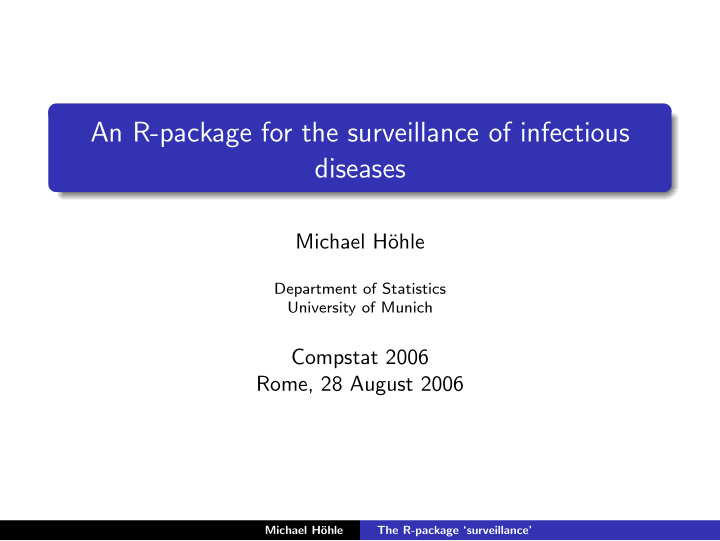 an r package for the surveillance of infectious diseases
