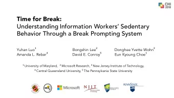 Time for Break:  Understanding Information Workers Sedentary  Behavior Through a Break Prompting