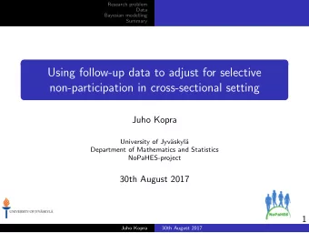 Using follow-up data to adjust for selective  non-participation in cross-sectional setting  Juho