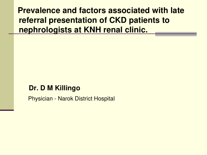 prevalence and factors associated with late referral