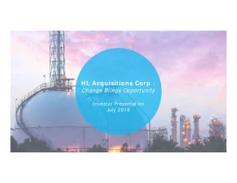 HL Acquisitions Corp .:  Change Brings Opportunity  Change Brings Opportunity  Investor