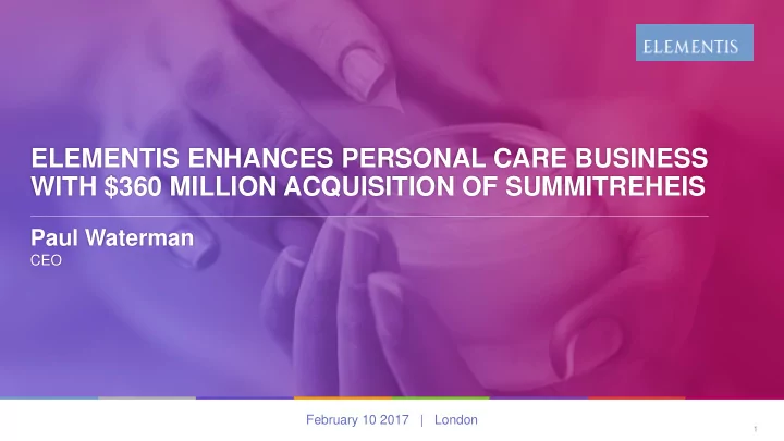 elementis enhances personal care business with 360