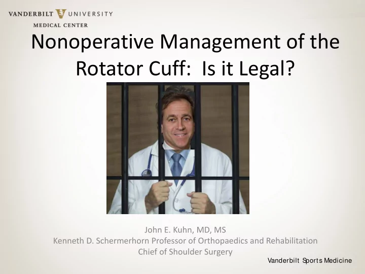 nonoperative management of the rotator cuff is it legal