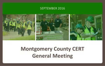 Montgomery County CERT  General Meeting  Tonights Agenda  CERT Business  Reports