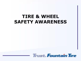 TIRE &amp; WHEEL  SAFETY AWARENESS  OBJECTIVES  Increase YOUR Awareness On:  Industry Injuries