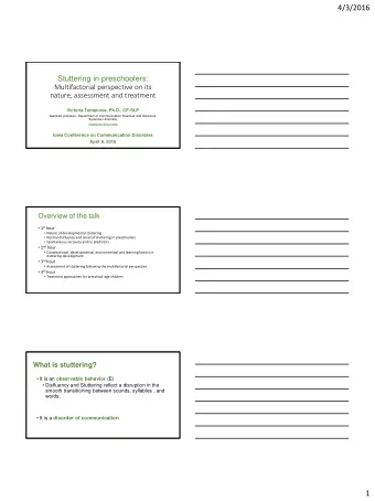 4/3/2016  Stuttering in preschoolers:  Multifactorial perspective on its  nature, assessment and