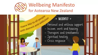 Wellbeing Manifesto  for Aotearoa New Zealand  Warnings  At the end of this presentation I show an