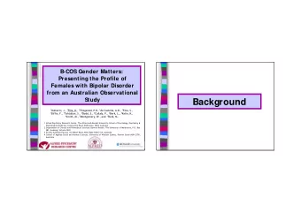 Background 1 Kulkarni, J. , 1 Filia, K. , 1 Fitzgerald, P.B. , 1 de Castella, A.R . , 1 Filia, S .