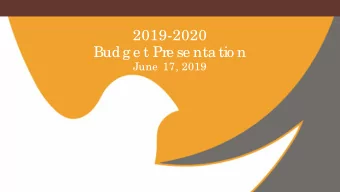 2019-2020  Budg e t Pre se nta tio n  June  17, 2019  Ope ning  c o mme nta ry  L  o re tta  No tte