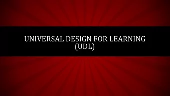 UNIVERSAL DESIGN FOR LEARNING  (UDL)  UNIVERSAL DESIGN FOR LEARNING (UDL)  First defined by the