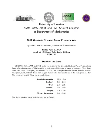 University of Houston  SIAM, AMS, AWM, and PME Student Chapters  at Department of Mathematics  2017