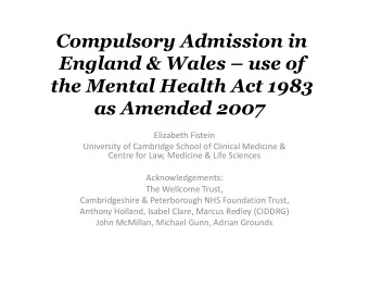 Compulsory Admission in  England &amp; Wales  use of  the Mental Health Act 1983  as Amended