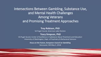 Inter  erse  sections B  s Bet  etween  een Ga  Gambling, S  Sub  ubstance  e Use,  e,  and  nd