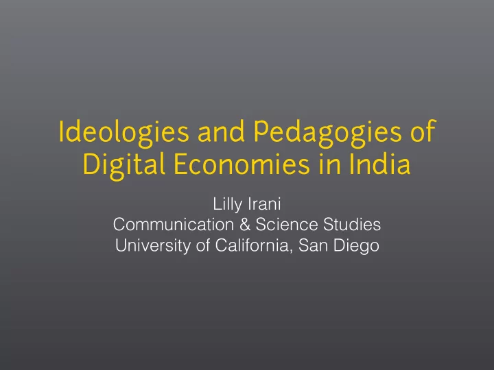ideologies and pedagogies of digital economies in india