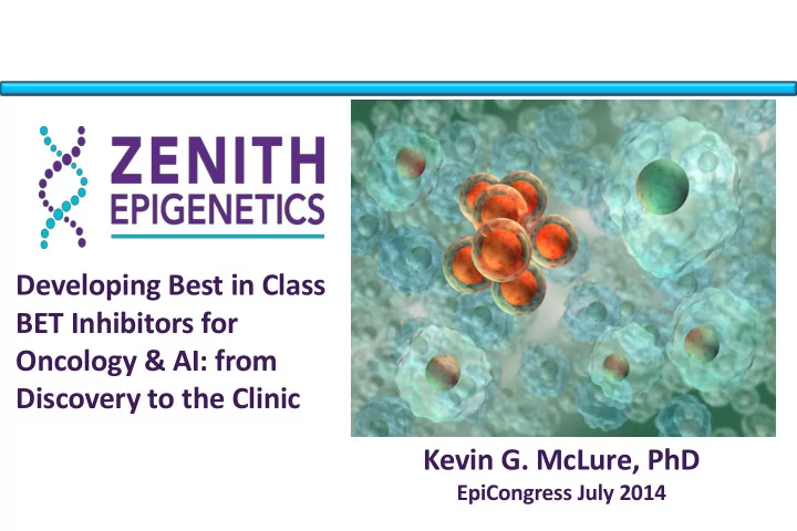developing best in class bet inhibitors for oncology amp