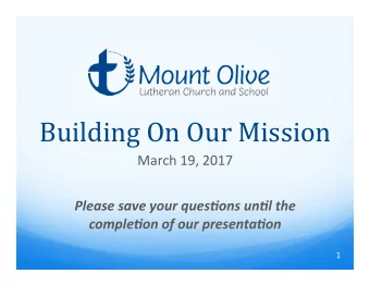 Building  On  Our  Mission    March  19,  2017      Please  save  your