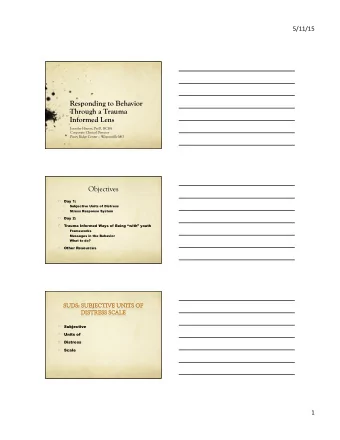 Responding to Behavior  Through a Trauma Informed Lens  Jennifer Hixson, PsyD, BCBA  Corporate