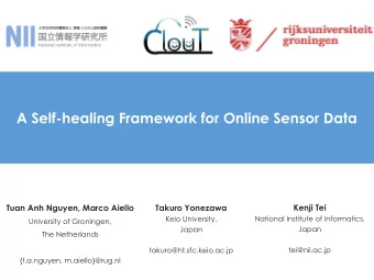 A Self-healing Framework for Online Sensor Data  Tuan Anh Nguyen, Marco Aiello  Takuro Yonezawa