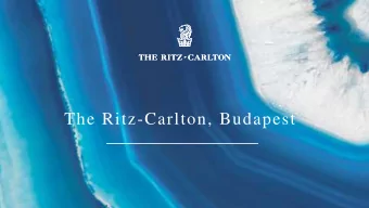 The Ritz-Carlton, Budapest  HUNGARY- HEART OF EUROPE  Hungary is located in the heart of East