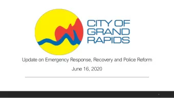 Update on Emergency Response, Recovery and Police Reform  June 16, 2020  1  1. Police Reform  Agen