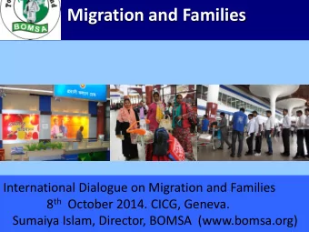 Migration and Families  International Dialogue on Migration and Families 8 th October 2014. CICG,