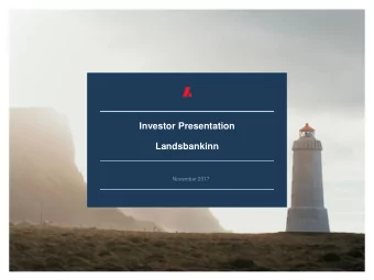 Investor Presentation  Landsbankinn  November 2017  Investor Presentation  DISCLAIMER  This