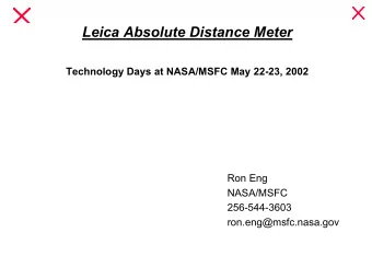 Leica Absolute Distance Meter  Technology Days at NASA/MSFC May 22-23, 2002  Ron Eng  NASA/MSFC