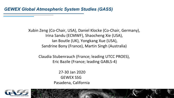 gewex global atmospheric system studies gass xubin zeng
