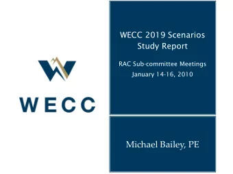 Michael Bailey, PE  WECC 2019 Scenarios Focus Question  How might customer demand  How do we define