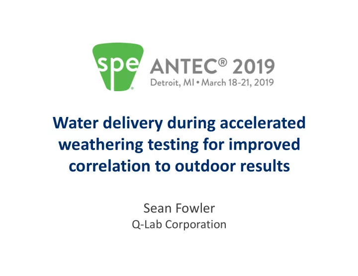water delivery during accelerated weathering testing for