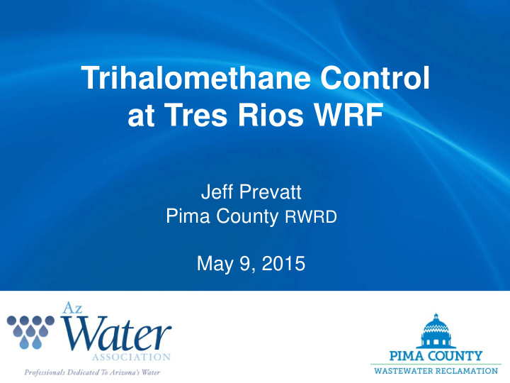 trihalomethane control at tres rios wrf