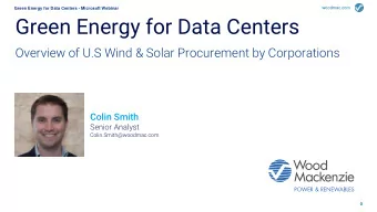 Green Energy for Data Centers  Overview of U.S Wind &amp; Solar Procurement by Corporations  Colin