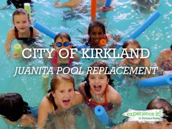 CITY OF KIRKLAND  JUANITA POOL REPLACEMENT  CITY COUNCIL STUDY SESSION  Study Team  Jennifer