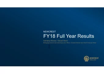 FY18 Full Year Results  Sandeep Biswas / Gerard Bond  Managing Director and Chief Executive Officer