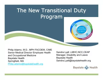 The New Transitional Duty  The New Transitional Duty  Program  Program  Philip Adamo, M.D., MPH
