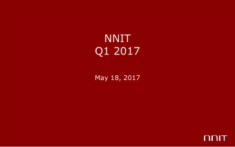 NNIT  Q1 2017  May 18, 2017  The NNIT Presenting Team  Per Ove Kogut Chief Executive Officer