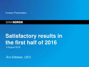 the first half of 2016  4 August 2016  rni Ellefsen, CEO  Disclaimer    This presentation