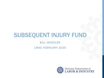 SUBSEQUENT INJURY FUND  BILL WHEELER  LMAC FEBRUARY 2020  Corrections From January  January LMAC