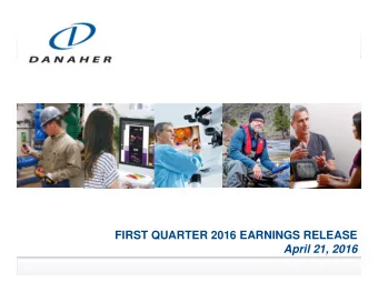 FIRST QUARTER 2016 EARNINGS RELEASE  April 21, 2016  Forward Looking Statements  Statements in this