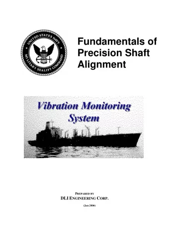 Fundamentals of  Precision Shaft  Alignment P REPARED BY DLI E NGINEERING C ORP .  (Jan 2006)  2