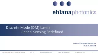 Discrete Mode (DM) Lasers  Optical Sensing Redefined  www.eblanaphotonics.com  Dublin, Ireland