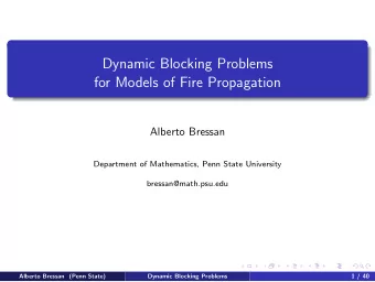 Dynamic Blocking Problems  for Models of Fire Propagation  Alberto Bressan  Department of