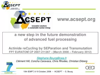 www.acsept.org  a new step in the future demonstration  of advanced fuel processing  Actinide