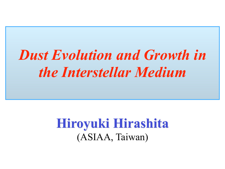 dust evolution and growth in the interstellar medium